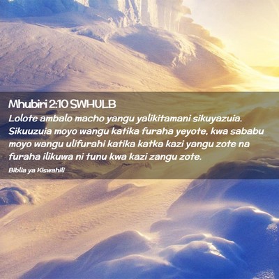 Picture 02 - Mhubiri 2:10 SWHULB - Lolote ambalo macho yangu yalikitamani - Bible Verse Picture