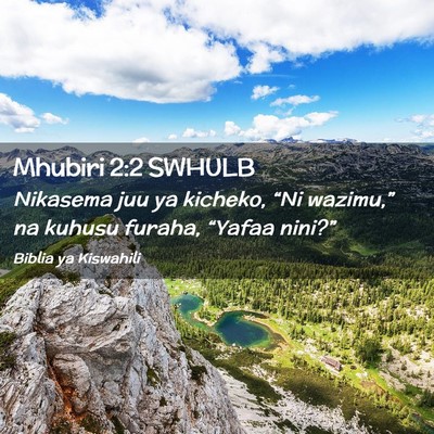 Picture 02 - Mhubiri 2:2 SWHULB - Nikasema juu ya kicheko, “Ni wazimu,” na - Bible Verse Picture