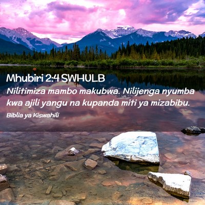Picture 02 - Mhubiri 2:4 SWHULB - Nilitimiza mambo makubwa. Nilijenga nyumba kwa - Bible Verse Picture