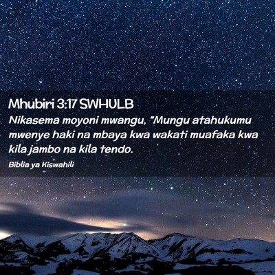 Picture 02 - Mhubiri 3:17 SWHULB - Nikasema moyoni mwangu, “Mungu atahukumu mwenye - Bible Verse Picture