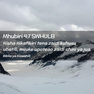 Picture 02 - Mhubiri 4:7 SWHULB - Kisha nikafikiri tena zaidi kuhusu ubatili, mvuke - Bible Verse Picture