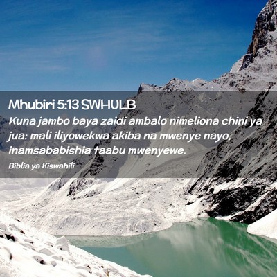 Picture 02 - Mhubiri 5:13 SWHULB - Kuna jambo baya zaidi ambalo nimeliona chini ya - Bible Verse Picture