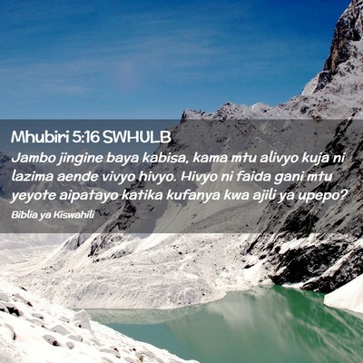 Picture 02 - Mhubiri 5:16 SWHULB - Jambo jingine baya kabisa, kama mtu alivyo kuja - Bible Verse Picture