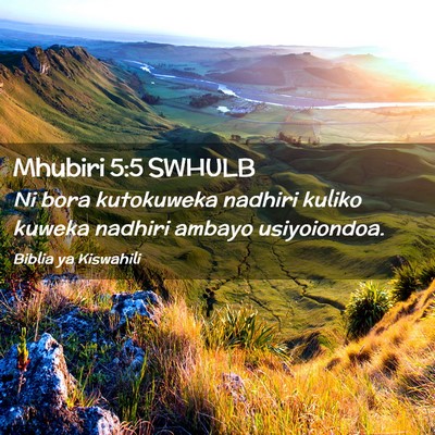 Picture 02 - Mhubiri 5:5 SWHULB - Ni bora kutokuweka nadhiri kuliko kuweka nadhiri - Bible Verse Picture