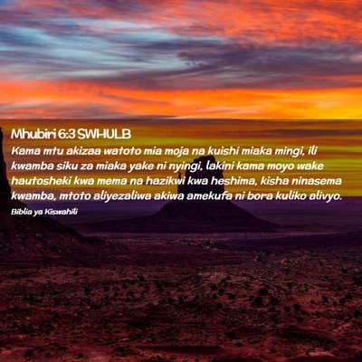 Picture 02 - Mhubiri 6:3 SWHULB - Kama mtu akizaa watoto mia moja na kuishi miaka - Bible Verse Picture