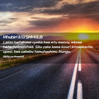 Picture 02 - Mhubiri 8:13 SWHULB - Lakini haitakuwa vyema kwa mtu mwovu; mkewe - Bible Verse Picture
