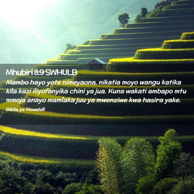 Picture 02 - Mhubiri 8:9 SWHULB - Mambo hayo yote nimeyaona, nikatia moyo wangu - Bible Verse Picture