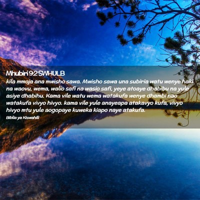 Picture 02 - Mhubiri 9:2 SWHULB - kila mmoja ana mwisho sawa. Mwisho sawa una - Bible Verse Picture