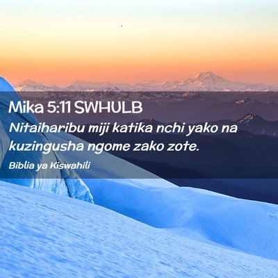 Picture 02 - Mika 5:11 SWHULB - Nitaiharibu miji katika nchi yako na kuzingusha - Bible Verse Picture