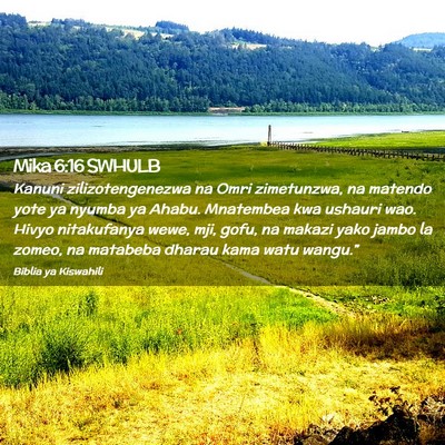 Picture 02 - Mika 6:16 SWHULB - Kanuni zilizotengenezwa na Omri zimetunzwa, na - Bible Verse Picture