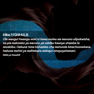 Picture 02 - Mika 7:1 SWHULB - Ole wangu! Kwangu mimi ni kama msimu wa mavuno - Bible Verse Picture
