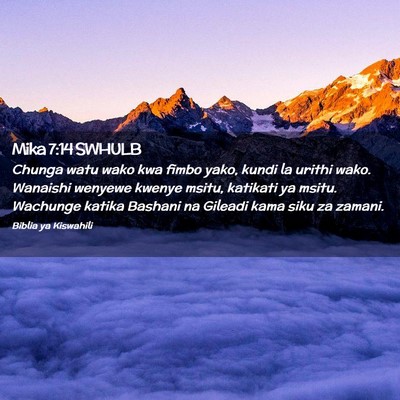 Picture 02 - Mika 7:14 SWHULB - Chunga watu wako kwa fimbo yako, kundi la urithi - Bible Verse Picture