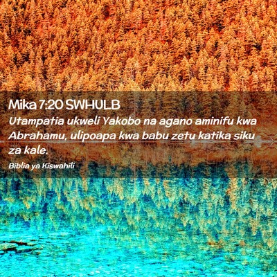 Picture 02 - Mika 7:20 SWHULB - Utampatia ukweli Yakobo na agano aminifu kwa - Bible Verse Picture