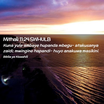 Picture 02 - Mithali 11:24 SWHULB - Kuna yule ambaye hupanda mbegu- atakusanya zaidi; - Bible Verse Picture