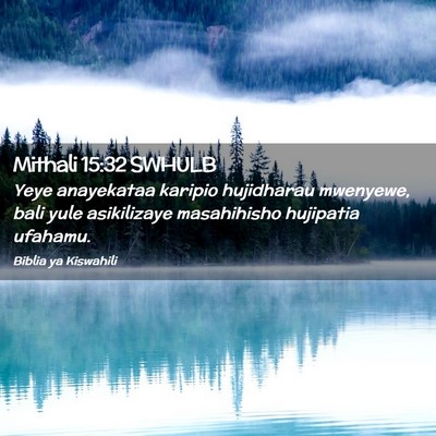 Picture 02 - Mithali 15:32 SWHULB - Yeye anayekataa karipio hujidharau mwenyewe, bali - Bible Verse Picture