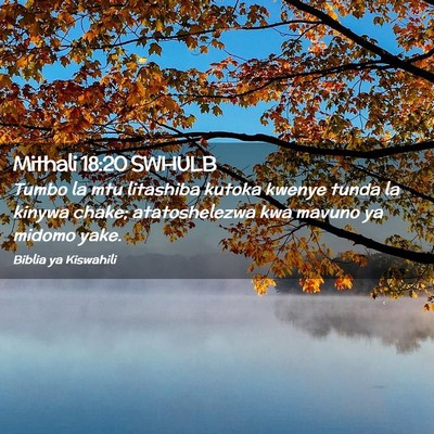 Picture 02 - Mithali 18:20 SWHULB - Tumbo la mtu litashiba kutoka kwenye tunda la - Bible Verse Picture