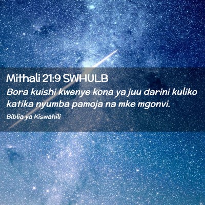 Picture 02 - Mithali 21:9 SWHULB - Bora kuishi kwenye kona ya juu darini kuliko - Bible Verse Picture