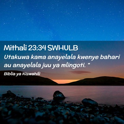 Picture 02 - Mithali 23:34 SWHULB - Utakuwa kama anayelala kwenye bahari au anayelala - Bible Verse Picture
