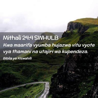 Picture 02 - Mithali 24:4 SWHULB - Kwa maarifa vyumba hujazwa vitu vyote vya thamani - Bible Verse Picture