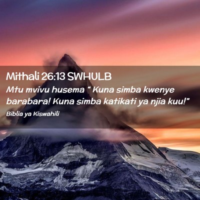Picture 02 - Mithali 26:13 SWHULB - Mtu mvivu husema “ Kuna simba kwenye barabara! - Bible Verse Picture