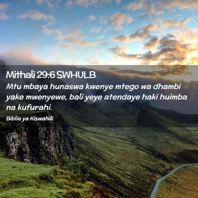 Picture 02 - Mithali 29:6 SWHULB - Mtu mbaya hunaswa kwenye mtego wa dhambi yake - Bible Verse Picture