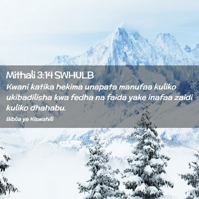 Picture 02 - Mithali 3:14 SWHULB - Kwani katika hekima unapata manufaa kuliko - Bible Verse Picture