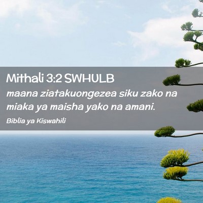 Picture 02 - Mithali 3:2 SWHULB - maana ziatakuongezea siku zako na miaka ya maisha - Bible Verse Picture