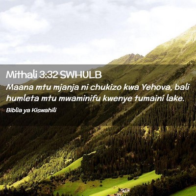 Picture 02 - Mithali 3:32 SWHULB - Maana mtu mjanja ni chukizo kwa Yehova, bali - Bible Verse Picture