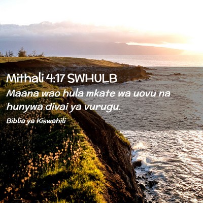 Picture 02 - Mithali 4:17 SWHULB - Maana wao hula mkate wa uovu na hunywa divai ya - Bible Verse Picture