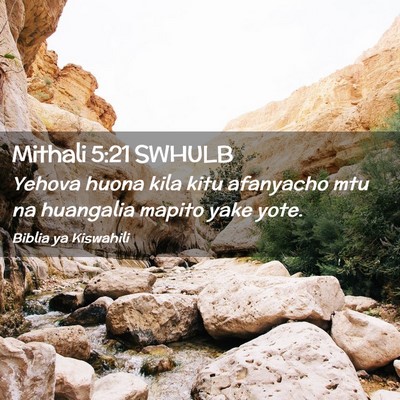 Picture 02 - Mithali 5:21 SWHULB - Yehova huona kila kitu afanyacho mtu na huangalia - Bible Verse Picture