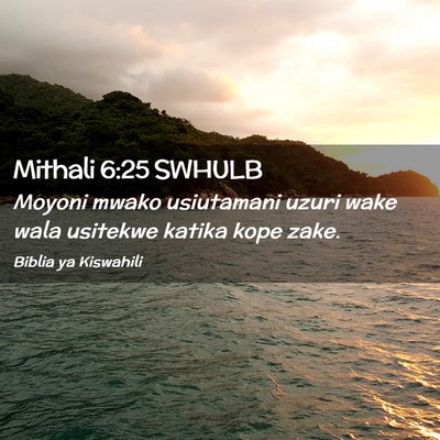 Picture 02 - Mithali 6:25 SWHULB - Moyoni mwako usiutamani uzuri wake wala usitekwe - Bible Verse Picture