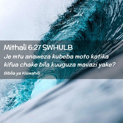 Picture 02 - Mithali 6:27 SWHULB - Je mtu anaweza kubeba moto katika kifua chake - Bible Verse Picture