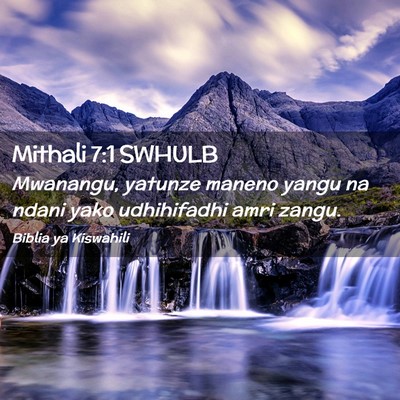 Picture 02 - Mithali 7:1 SWHULB - Mwanangu, yatunze maneno yangu na ndani yako - Bible Verse Picture