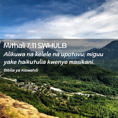 Picture 02 - Mithali 7:11 SWHULB - Alikuwa na kelele na upotovu; miguu yake - Bible Verse Picture