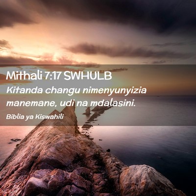 Picture 02 - Mithali 7:17 SWHULB - Kitanda changu nimenyunyizia manemane, udi na - Bible Verse Picture