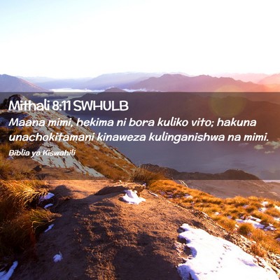 Picture 02 - Mithali 8:11 SWHULB - Maana mimi, hekima ni bora kuliko vito; hakuna - Bible Verse Picture