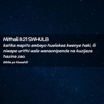 Picture 02 - Mithali 8:21 SWHULB - katika mapito ambayo huelekea kwenye haki, ili - Bible Verse Picture