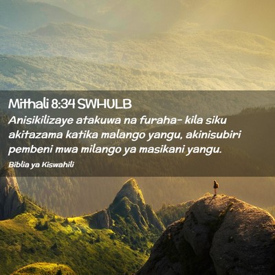 Picture 02 - Mithali 8:34 SWHULB - Anisikilizaye atakuwa na furaha- kila siku - Bible Verse Picture