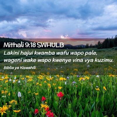 Picture 02 - Mithali 9:18 SWHULB - Lakini hajui kwamba wafu wapo pale, wageni wake - Bible Verse Picture