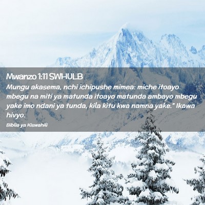 Picture 02 - Mwanzo 1:11 SWHULB - Mungu akasema, nchi ichipushe mimea: miche itoayo - Bible Verse Picture