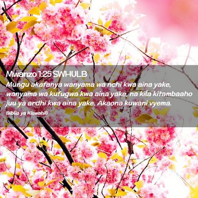 Picture 02 - Mwanzo 1:25 SWHULB - Mungu akafanya wanyama wa nchi kwa aina yake, - Bible Verse Picture