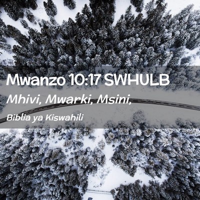 Picture 02 - Mwanzo 10:17 SWHULB - Mhivi, Mwarki, - Bible Verse Picture