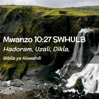 Picture 02 - Mwanzo 10:27 SWHULB - Hadoram, Uzali, - Bible Verse Picture