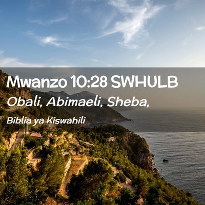 Picture 02 - Mwanzo 10:28 SWHULB - Obali, Abimaeli, - Bible Verse Picture
