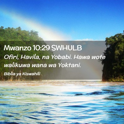 Picture 02 - Mwanzo 10:29 SWHULB - Ofiri, Havila, na Yobabi. Hawa wote walikuwa wana - Bible Verse Picture