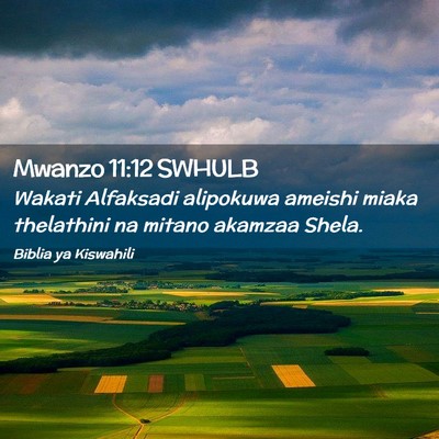 Picture 02 - Mwanzo 11:12 SWHULB - Wakati Alfaksadi alipokuwa ameishi miaka - Bible Verse Picture