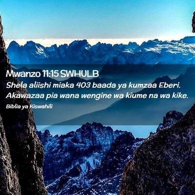 Picture 02 - Mwanzo 11:15 SWHULB - Shela aliishi miaka 403 baada ya kumzaa Eberi. - Bible Verse Picture