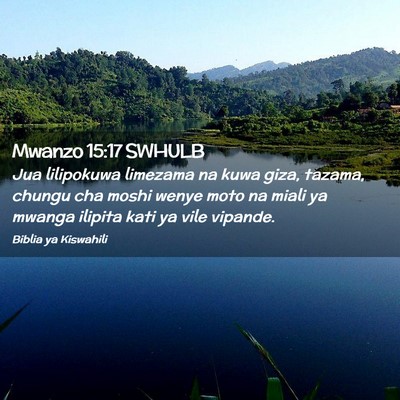 Picture 02 - Mwanzo 15:17 SWHULB - Jua lilipokuwa limezama na kuwa giza, tazama, - Bible Verse Picture