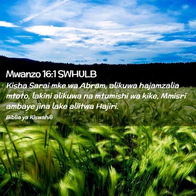 Picture 02 - Mwanzo 16:1 SWHULB - Kisha Sarai mke wa Abram, alikuwa hajamzalia - Bible Verse Picture