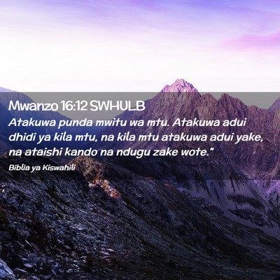Picture 02 - Mwanzo 16:12 SWHULB - Atakuwa punda mwitu wa mtu. Atakuwa adui dhidi ya - Bible Verse Picture